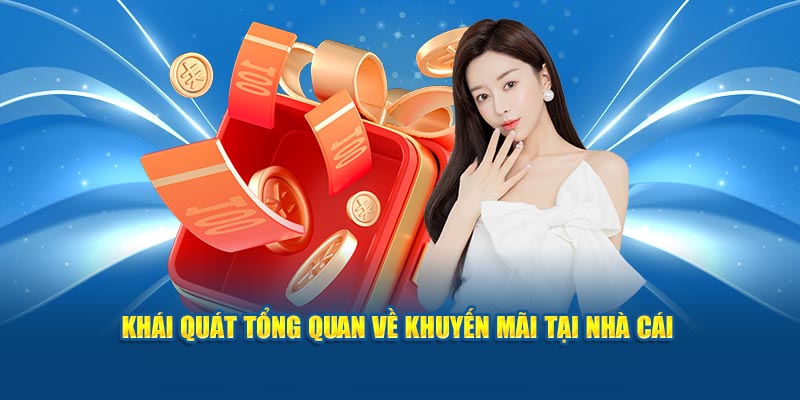 khai-quat-tong-quan-ve-khuyen-mai-tai-nha-cai